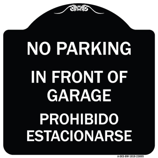Signmission In Front of Garage Prohibido Estacionarse Heavy-Gauge Aluminum Sign, 18" x 18", BW-1818-23895 A-DES-BW-1818-23895 - main